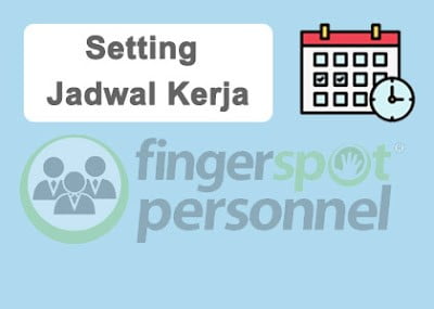 setting jadwal kerja fingerspot personel