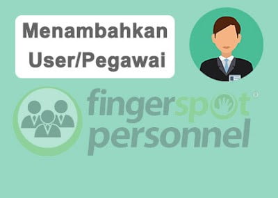 menambah pegawai fingerspot